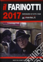 Il Farinotti 2017. Dizionario di tutti i film libro