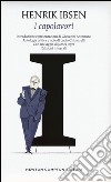 I capolavori: I pilastri della società-Casa di bambola-Spettri-Un nemico del popolo-La casa dei Rosmer-La donna del mare-Hedda Gabler. Ediz. integrali libro