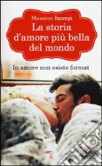 La storia d'amore più bella del mondo