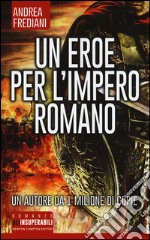 Un eroe per l'impero romano libro