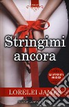 Stringimi ancora. The Mastered series libro