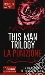 La punizione. This man trilogy. Vol. 2 libro