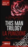 La punizione. This man trilogy. Vol. 2 libro