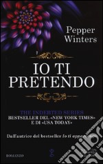 Io ti pretendo. The indebted series libro