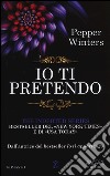 Io ti pretendo. The indebted series libro