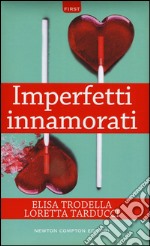 Imperfetti innamorati libro