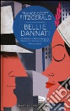 Belli e dannati. Ediz. integrale libro