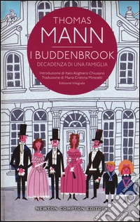 I Buddenbrook. Decadenza di una famiglia. Ediz. integrale libro