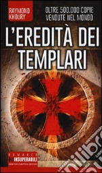 L'eredità dei Templari. Ediz. illustrata libro