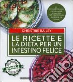 Le ricette e la dieta per un intestino felice libro