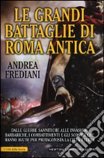 Le grandi battaglie di Roma antica libro