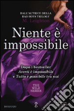 Niente è impossibile. The wild series libro