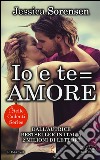 Io e te = amore. Stelle cadenti series libro di Sorensen Jessica