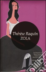 Thérèse Raquin. Ediz. integrale libro