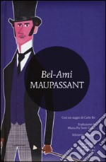 Bel-Ami. Ediz. integrale libro