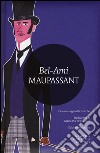 Bel-Ami. Ediz. integrale libro