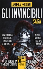 Gli invincibili. Saga: Alla conquista del potere-La battaglia della vendetta-Guerra sui mari-Sfida per l'impero