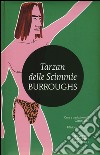 Tarzan delle scimmie. Ediz. integrale libro