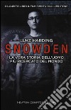 Snowden. La vera storia dell'uomo più ricercato del mondo libro