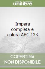Impara completa e colora ABC-123 libro
