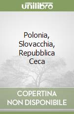 Polonia, Slovacchia, Repubblica Ceca libro