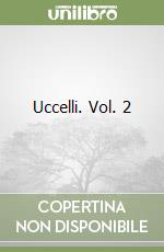 Uccelli. Vol. 2