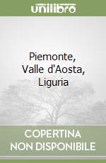Piemonte, Valle d'Aosta, Liguria