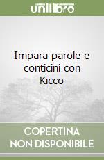 Impara parole e conticini con Kicco libro