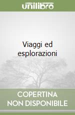 Viaggi ed esplorazioni
