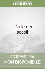 L'arte nei secoli
