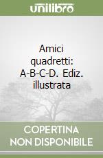 Amici quadretti: A-B-C-D. Ediz. illustrata