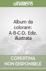 Album da colorare: A-B-C-D. Ediz. illustrata