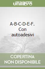 A-B-C-D-E-F. Con autoadesivi libro