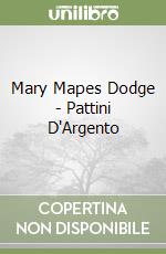 Mary Mapes Dodge - Pattini D'Argento