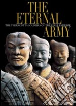 The eternal army. Ediz. illustrata libro