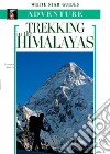 Trekking in Himalayas libro di Ardito Stefano