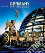 Germany. The heart of the Europe. Ediz. illustrata libro