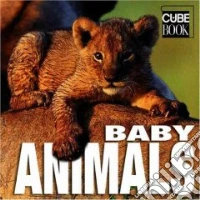 Baby animals. Ediz. illustrata libro
