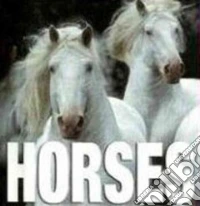 Horses. Ediz. illustrata libro