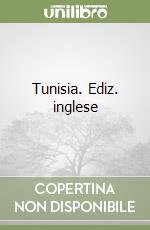 Tunisia. Ediz. inglese