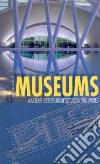 Museums. Ediz. illustrata libro