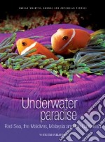 Underwater paradise. Ediz. illustrata libro