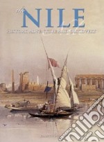 The Nile. Ediz. illustrata libro