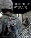 Century of war. Ediz. illustrata libro