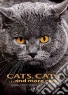 Cats, cats... and more cats! Ediz. illustrata libro