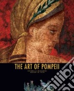 The art of Pompeii. Ediz. illustrata libro