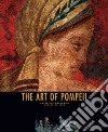 The art of Pompeii. Ediz. illustrata libro