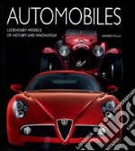 Automobiles. Legendary models of history and innovation. Ediz. illustrata libro