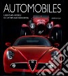 Automobiles. Legendary models of history and innovation. Ediz. illustrata libro