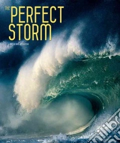 The perfect storm. Ediz. illustrata